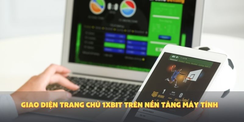 Giao diện trang chủ 1XBIT trên nền tảng máy tính