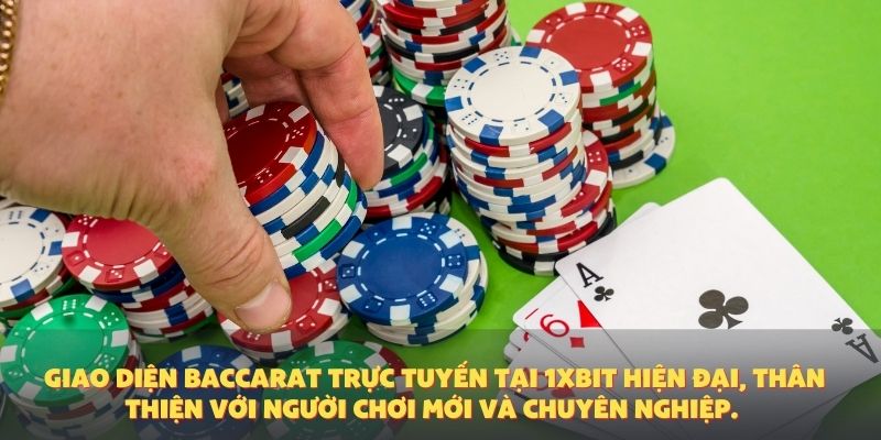 Giao diện baccarat trực tuyến tại 1XBIT hiện đại, thân thiện với người chơi mới và chuyên nghiệp.