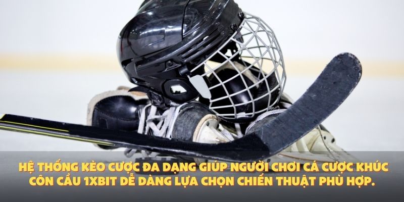 Hệ thống kèo cược đa dạng giúp người chơi cá cược khúc côn cầu 1XBIT dễ dàng lựa chọn chiến thuật phù hợp.