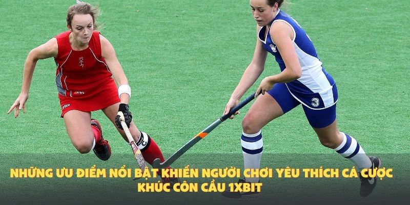 Những ưu điểm nổi bật khiến người chơi yêu thích cá cược khúc côn cầu 1XBIT.