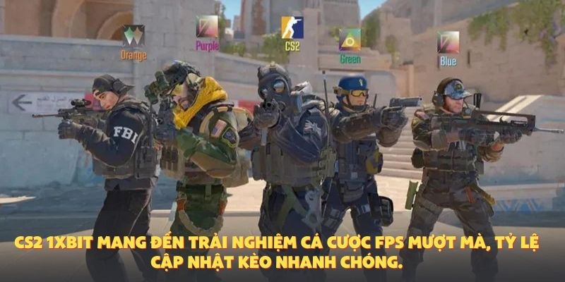 CS2 1XBIT mang đến trải nghiệm cá cược FPS mượt mà, tỷ lệ cập nhật kèo nhanh chóng.
