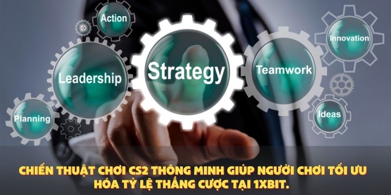 Chiến thuật chơi CS2 thông minh giúp người chơi tối ưu hóa tỷ lệ thắng cược tại 1XBIT.
